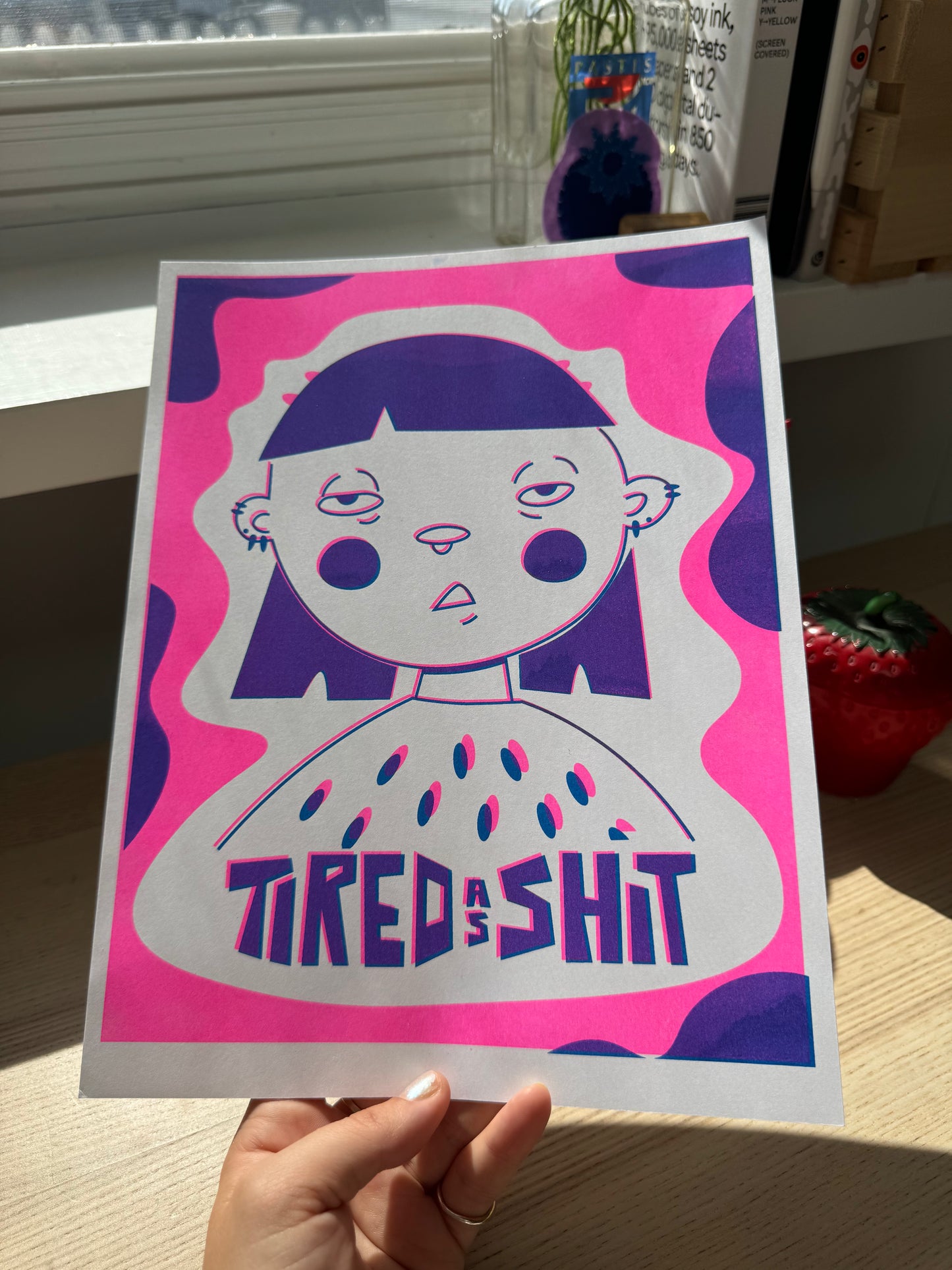 Tired As Shit Print